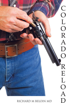 Colorado Reload(English, Paperback, Beloin Richard M Dr MD)
