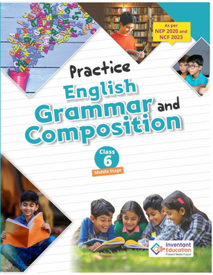 inventant educatiopn practice english grammar and composition class 6 (MIDDLE STAGE)(Paperback, INVENTANT)