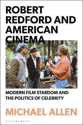 Robert Redford and American Cinema(English, Electronic book text, Allen Michael Dr)