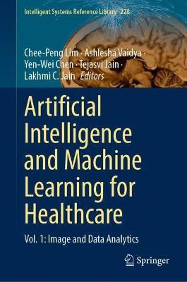Artificial Intelligence and Machine Learning for Healthcare(English, Hardcover, unknown)