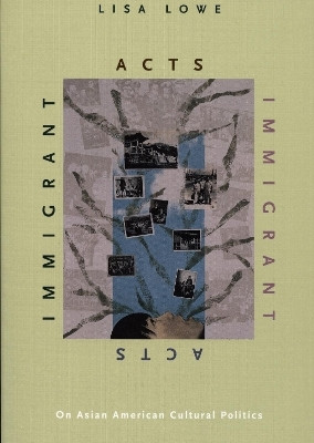 Immigrant Acts(English, Paperback, Lowe Lisa)