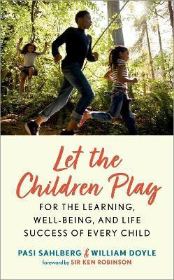 Let the Children Play(English, Hardcover, Sahlberg Pasi)