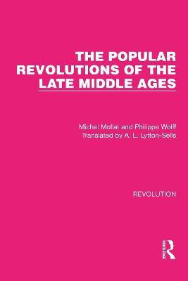 The Popular Revolutions of the Late Middle Ages(English, Electronic book text, Mollat Michel)