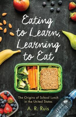 Eating to Learn, Learning to Eat(English, Paperback, Ruis Andrew R.)