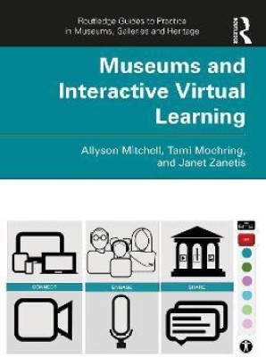 Museums and Interactive Virtual Learning(English, Paperback, Mitchell Allyson)