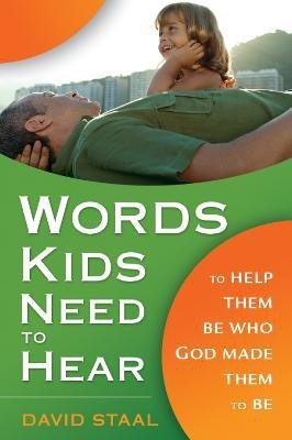 Words Kids Need to Hear(English, Paperback, Staal David)