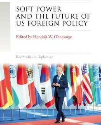 Soft Power and the Future of Us Foreign Policy(English, Hardcover, unknown)