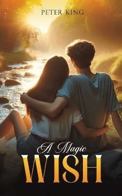 A Magic Wish(English, Paperback, King Peter)