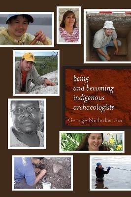 Being and Becoming Indigenous Archaeologists(English, Paperback, unknown)