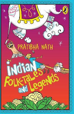 Indian Folktales And Legends(English, Paperback, Pratibha Nath,)