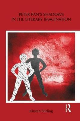 Peter Pan's Shadows in the Literary Imagination(English, Paperback, Stirling Kirsten)