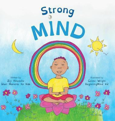 Strong Mind(English, Hardcover, Rinpoche Ziji)