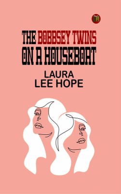 The Bobbsey Twins on a Houseboat(Paperback, Laura Lee Hope)