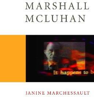 Marshall McLuhan(English, Electronic book text, Marchessault Janine)