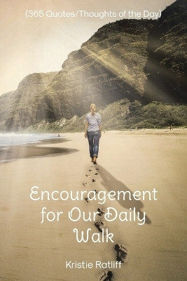 Encouragement for Our Daily Walk(English, Paperback, Ratliff Kristie)