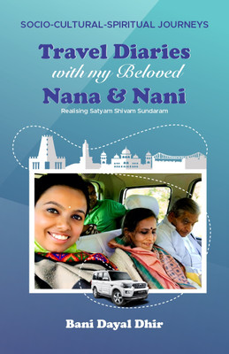 Travel Diaries with my Beloved Nana & Nani(Paperback, Bani Dayal Dhir)