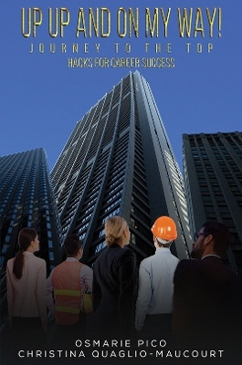 Up Up and On My Way! Journey to the Top(English, Paperback, Pico Osmarie)