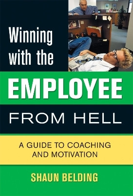Winning with the Employee from Hell(English, Electronic book text, Belding Shaun)