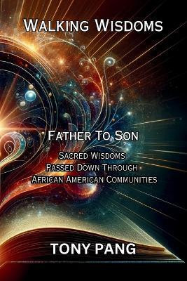 Walking Wisdoms(English, Paperback, Pang Tony)