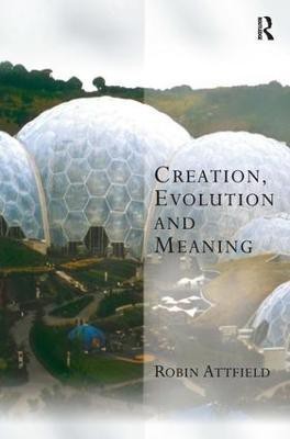 Creation, Evolution and Meaning(English, Paperback, Attfield Robin)