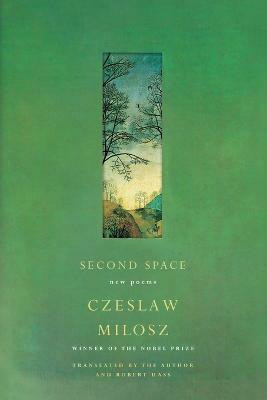 Second Space(English, Paperback, Milosz Czeslaw)