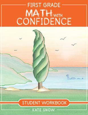 First Grade Math with Confidence Student Workbook(English, Paperback, Snow Kate)