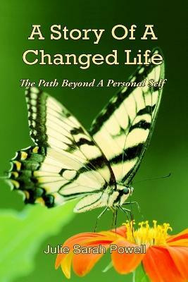 A Story of a Changed Life(English, Paperback, Powell Julie Sarah)