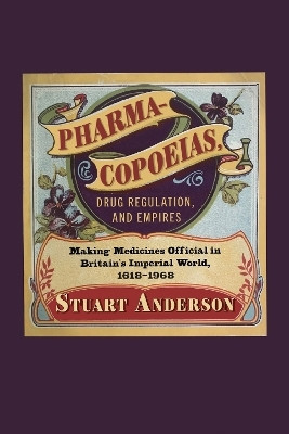 Pharmacopoeias, Drug Regulation, and Empires(English, Paperback, Anderson Stuart)