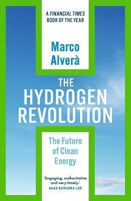 The Hydrogen Revolution(English, Paperback, Alvera Marco)