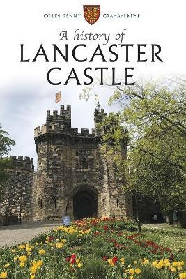 A History of Lancaster Castle(English, Paperback, Penny Colin)