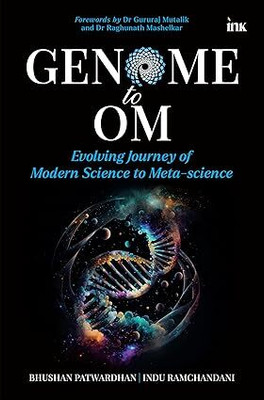 Genome to Om(English, Hardcover, Patwardhan Bhushan)
