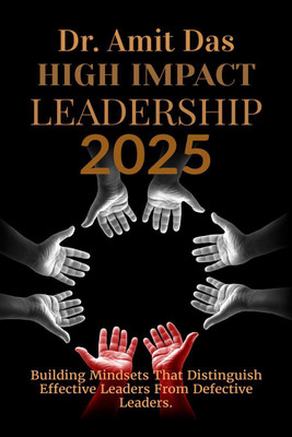 HIGH IMPACT LEADERSHIP 2025(English, Paperback, Dr. Amit Das)