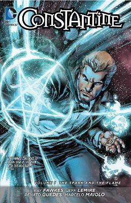 Constantine Vol. 1: The Spark and the Flame (The New 52)(English, Paperback, Lemire Jeff)