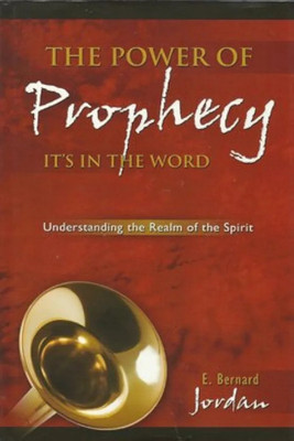 The Power of Prophecy(Paperback, Jordan Bernard E.)