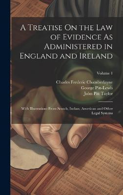 A Treatise On the Law of Evidence As Administered in England and Ireland(English, Hardcover, Taylor John Pitt)