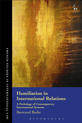 Humiliation in International Relations(English, Paperback, Badie Bertrand Professor)