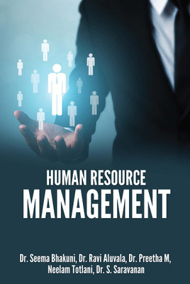 HUMAN RESOURCE MANAGEMENT(Paperback, Dr. Seema Bhakuni, Dr. Ravi Aluvala, Dr. Preetha M, Neelam Totlani, Dr. S. Saravanan)