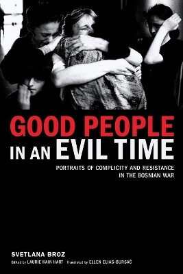 Good People in an Evil Time(English, Paperback, Broz Svetlana)