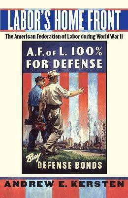 Labor's Home Front(English, Paperback, Kersten Andrew E.)