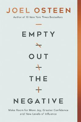 Empty Out the Negative(English, Hardcover, Osteen Joel)