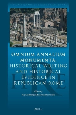 Omnium Annalium Monumenta: Historical Writing and Historical Evidence in Republican Rome(English, Electronic book text, unknown)