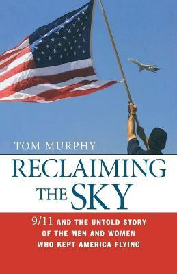 Reclaiming the Sky(English, Paperback, Murphy Tom)