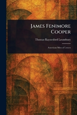 James Fenimore Cooper(English, Paperback, Lounsbury Thomas Raynesford)