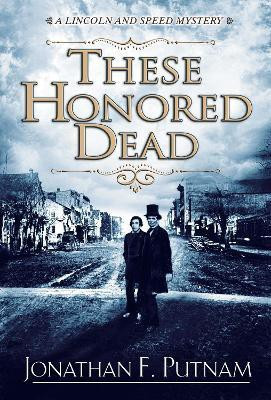These Honored Dead(English, Paperback, Putnam Jonathan F.)