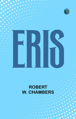Eris(Paperback, Robert W. Chambers)