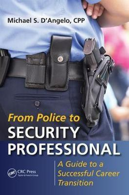 From Police to Security Professional(English, Electronic book text, D'Angelo Michael S.)