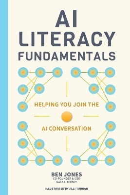 Ai Literacy Fundamentals(English, Paperback, Jones Ben)