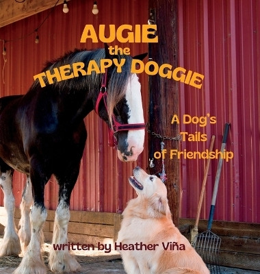 Augie the Therapy Doggie(English, Hardcover, Vina Heather)