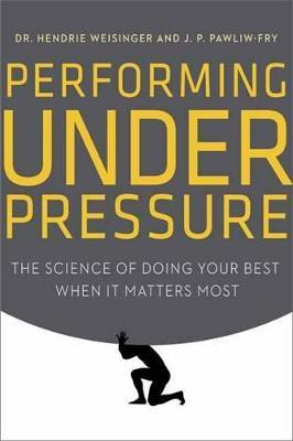 Performing Under Pressure(English, Hardcover, Weisinger Hendrie)