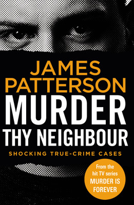 Murder Thy Neighbour(English, Paperback, Patterson James)